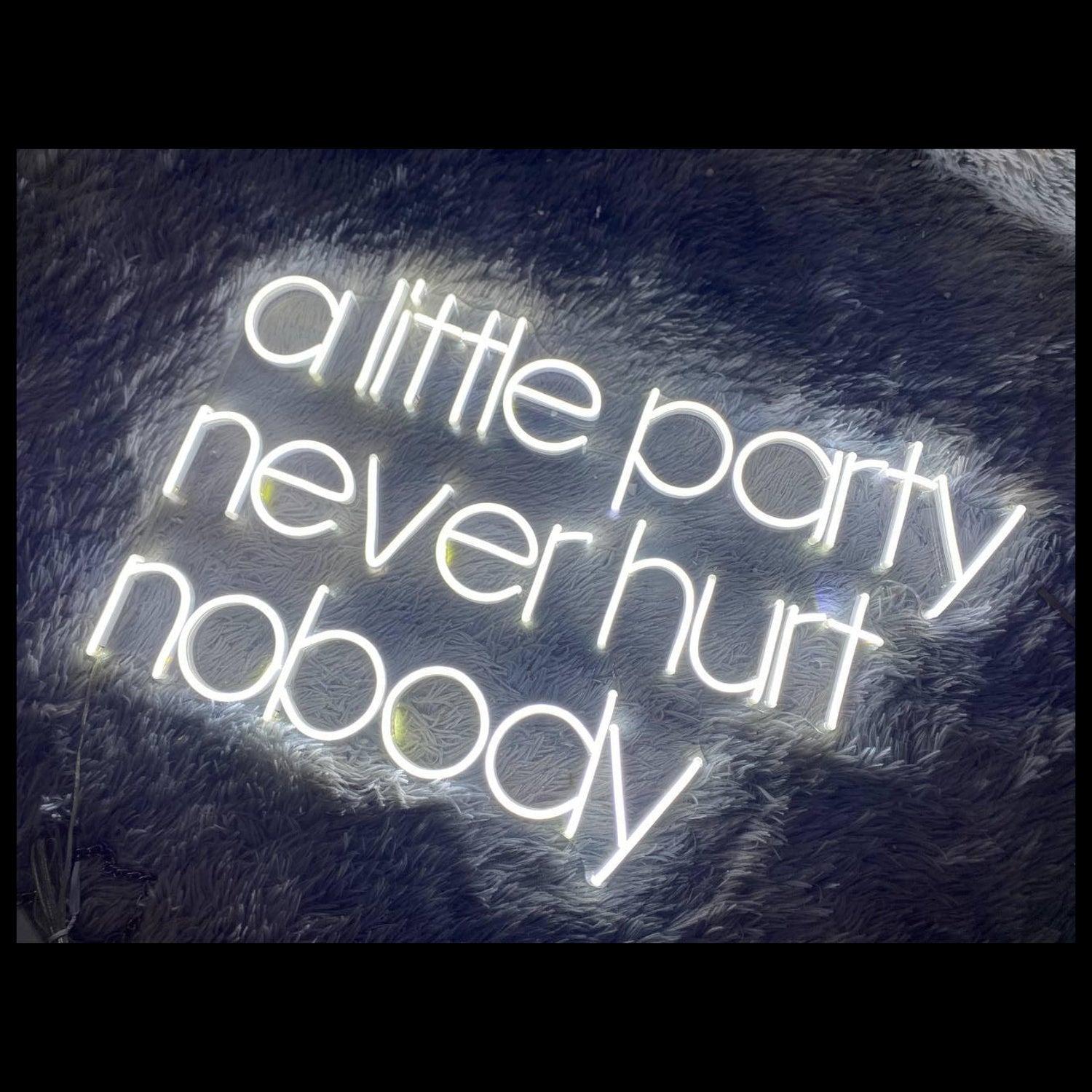 A Little Party Never Hurt Nobody White Led Neon Sign For Indoor Party Decor | Shineneon