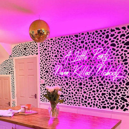 A Little Party Never Killed Anybody Neon Sign | Shineneon