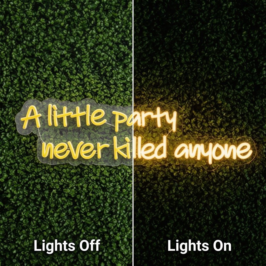 A Little Party Never Killed Anyone LED Neon Sign - Shineneon