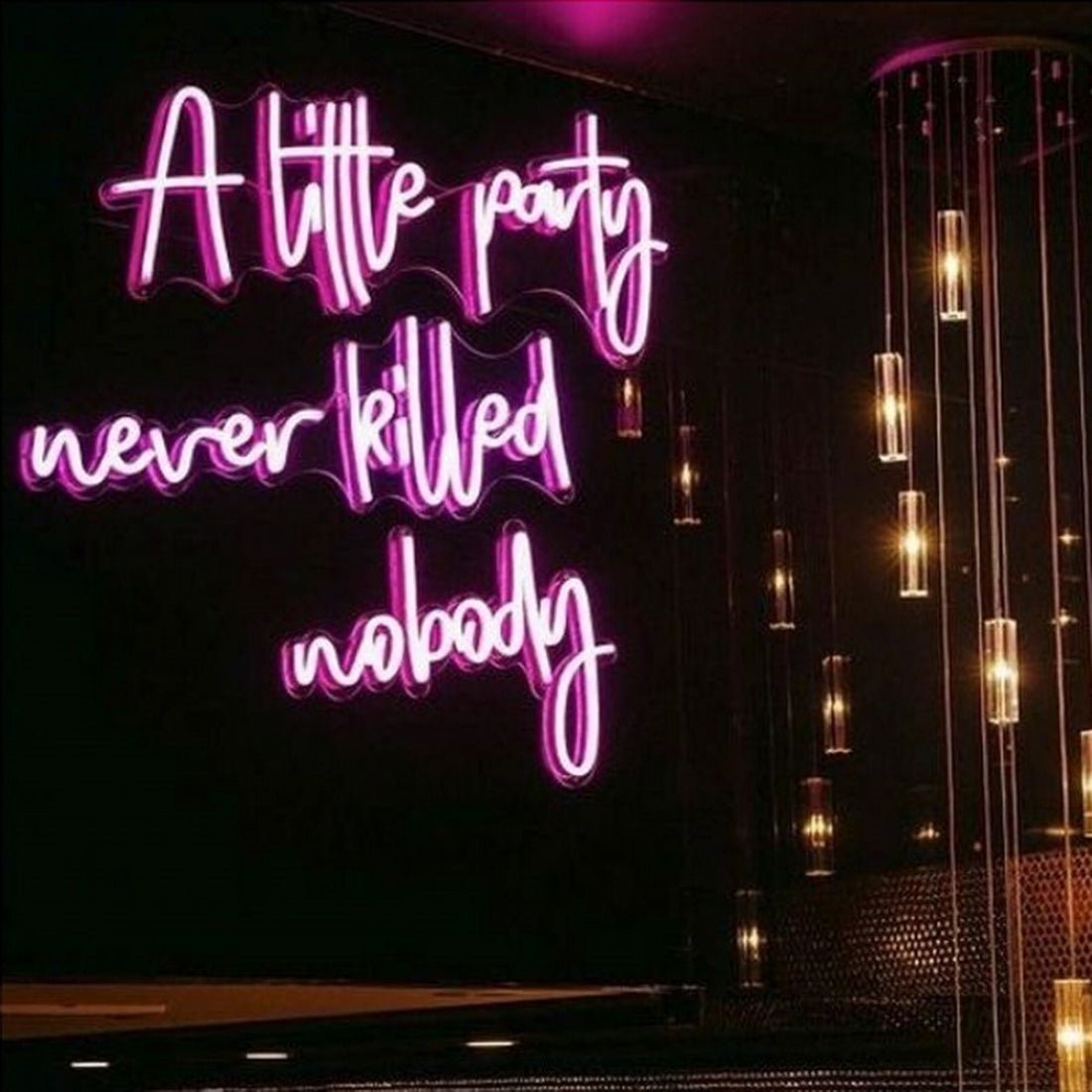 A Little Party Never Killed Nobody Led Sign Business Neon Signs - Shineneon