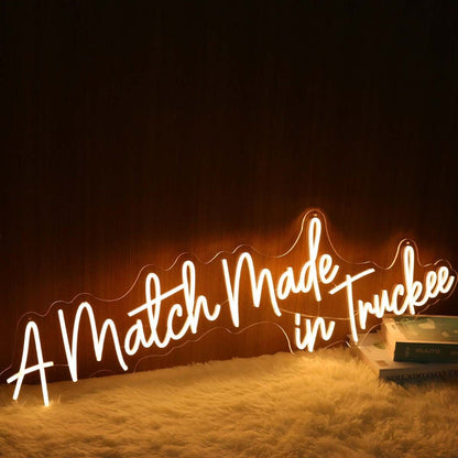 A Match Made In Truckee Led Neon Sign - Shineneon