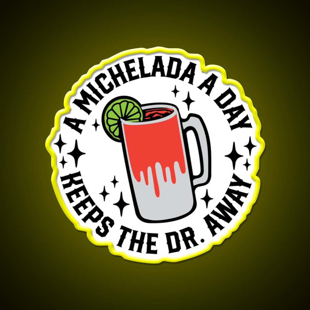 A Michelada A Day Keeps The Dr Away Beer Bar Decor Led Neon Sign Rgb Color - LED neon sign view 7