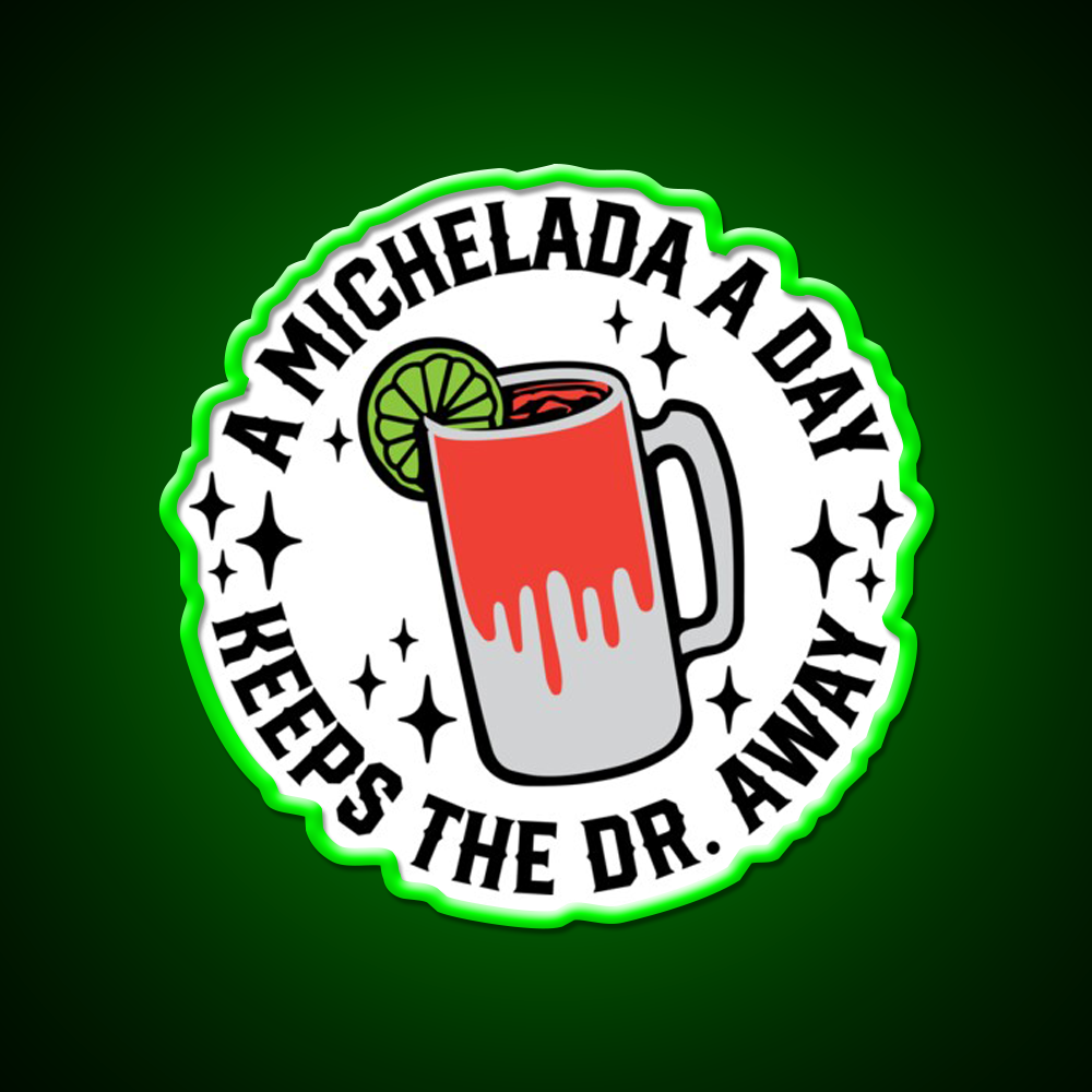 A Michelada A Day Keeps The Dr Away Cocktail Bar Decor Led Neon Sign Rgb Color - LED neon sign view 8