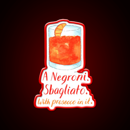 A Negroni Sbagliato Prosecco In It Bar Decor Led Neon Sign Rgb Color - Shineneon