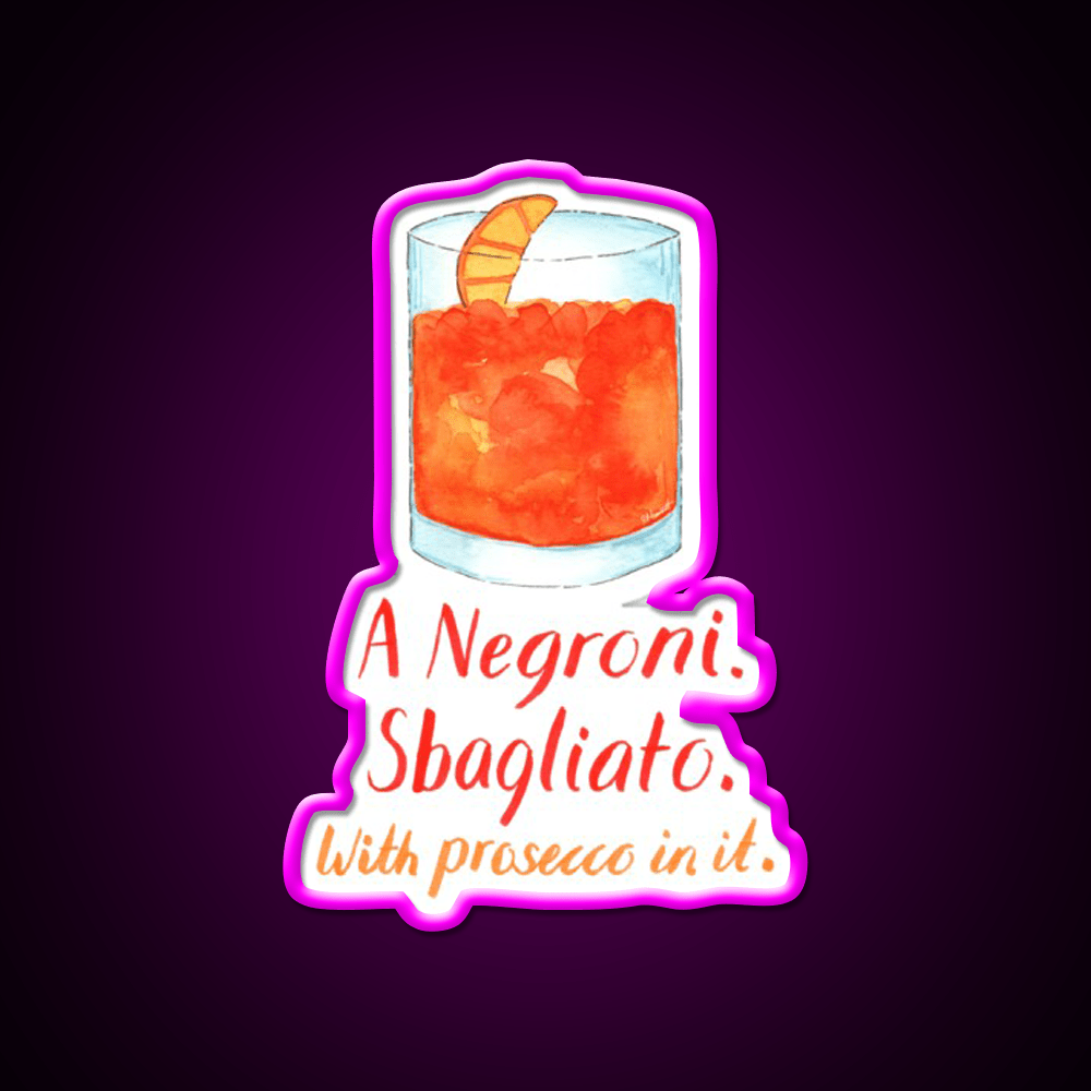 A Negroni Sbagliato Prosecco In It Bar Decor Led Neon Sign Rgb Color - Shineneon