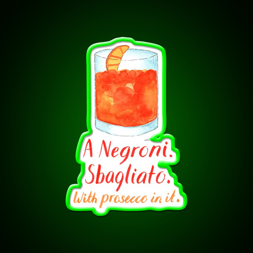 A Negroni Sbagliato Prosecco In It Bar Decor Led Neon Sign Rgb Color - Shineneon