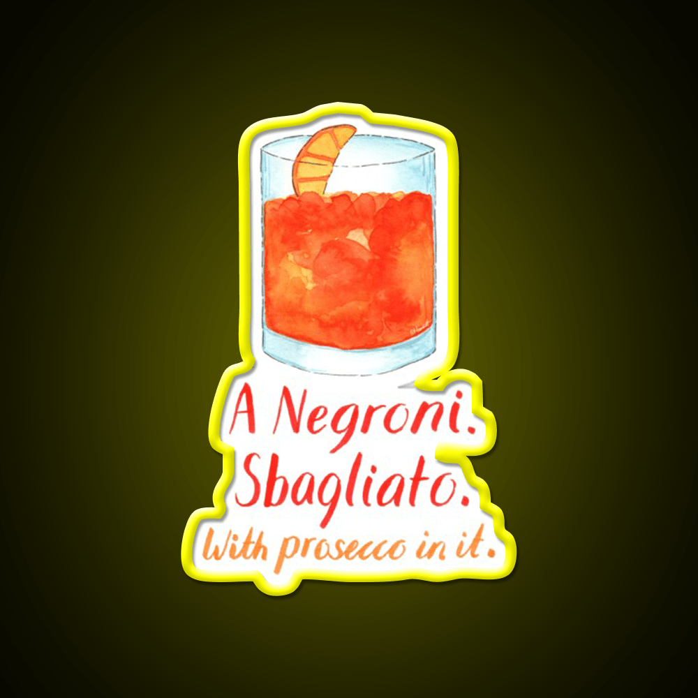 A Negroni Sbagliato Prosecco In It Bar Decor Led Neon Sign Rgb Color - Shineneon
