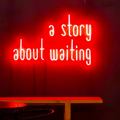A Story Of Waiting Neon Sign | Shineneon