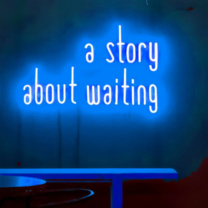 A Story Of Waiting Neon Sign | Shineneon