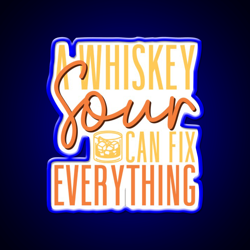 A Whiskey Sour Can Fix Everything Bartender Bar Decor Led Neon Sign Rgb Color - Shineneon
