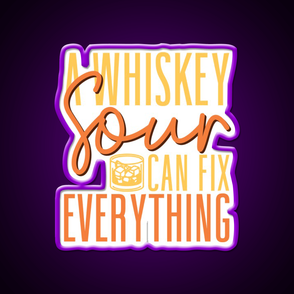 A Whiskey Sour Can Fix Everything Bartender Bar Decor Led Neon Sign Rgb Color - Shineneon