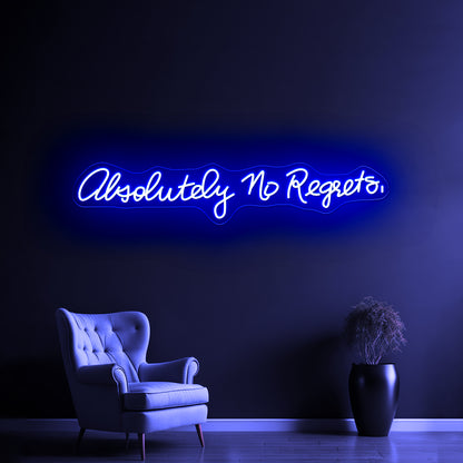 Absolutely No Regrets Inexpensive Custom Neon Signs