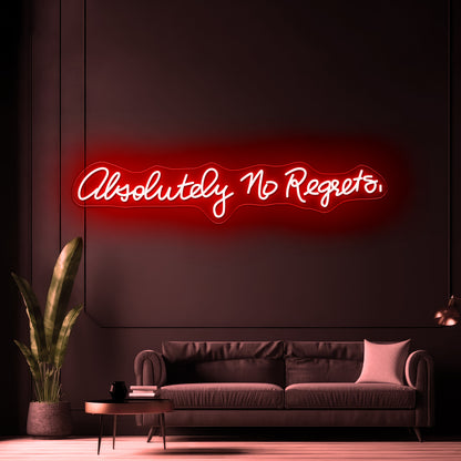 Absolutely No Regrets Inexpensive Custom Neon Signs