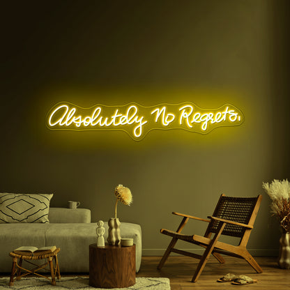 Absolutely No Regrets Inexpensive Custom Neon Signs