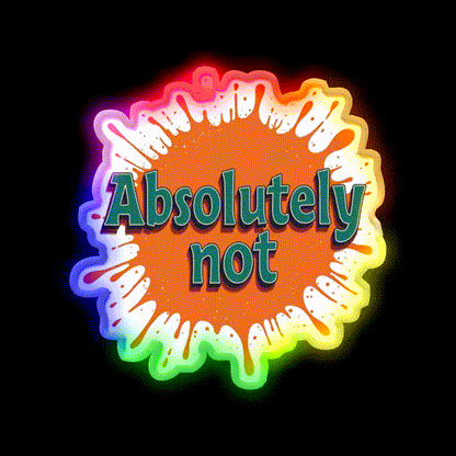 Absolutely Not Party Drink Tequila Led Neon Sign Rgb Color - LED neon sign close-up detail