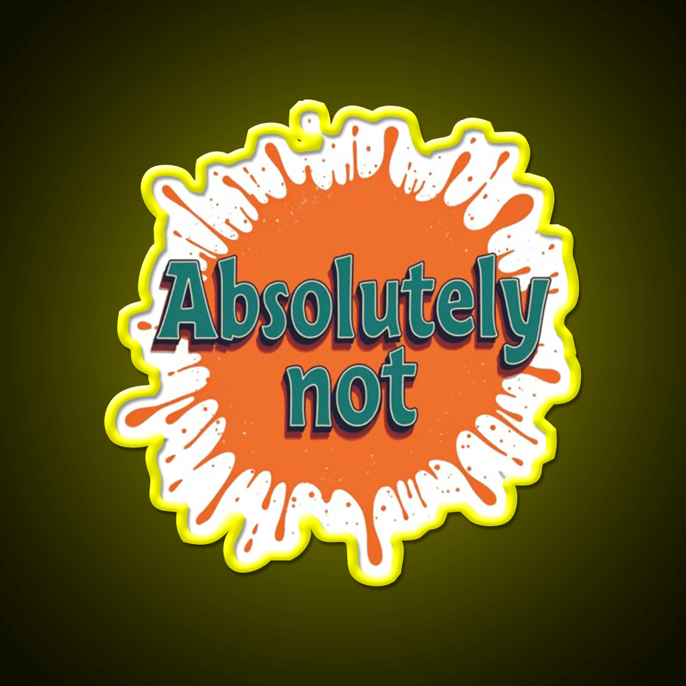 Absolutely Not Party Drink Tequila Led Neon Sign Rgb Color - Shineneon