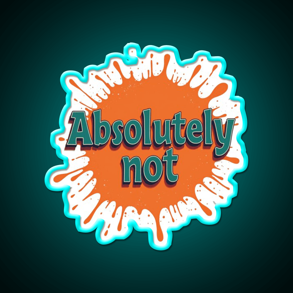 Absolutely Not Party Drink Tequila Led Neon Sign Rgb Color - Shineneon