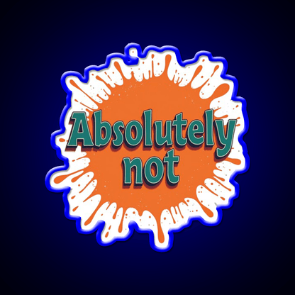 Absolutely Not Party Drink Tequila Led Neon Sign Rgb Color - Shineneon