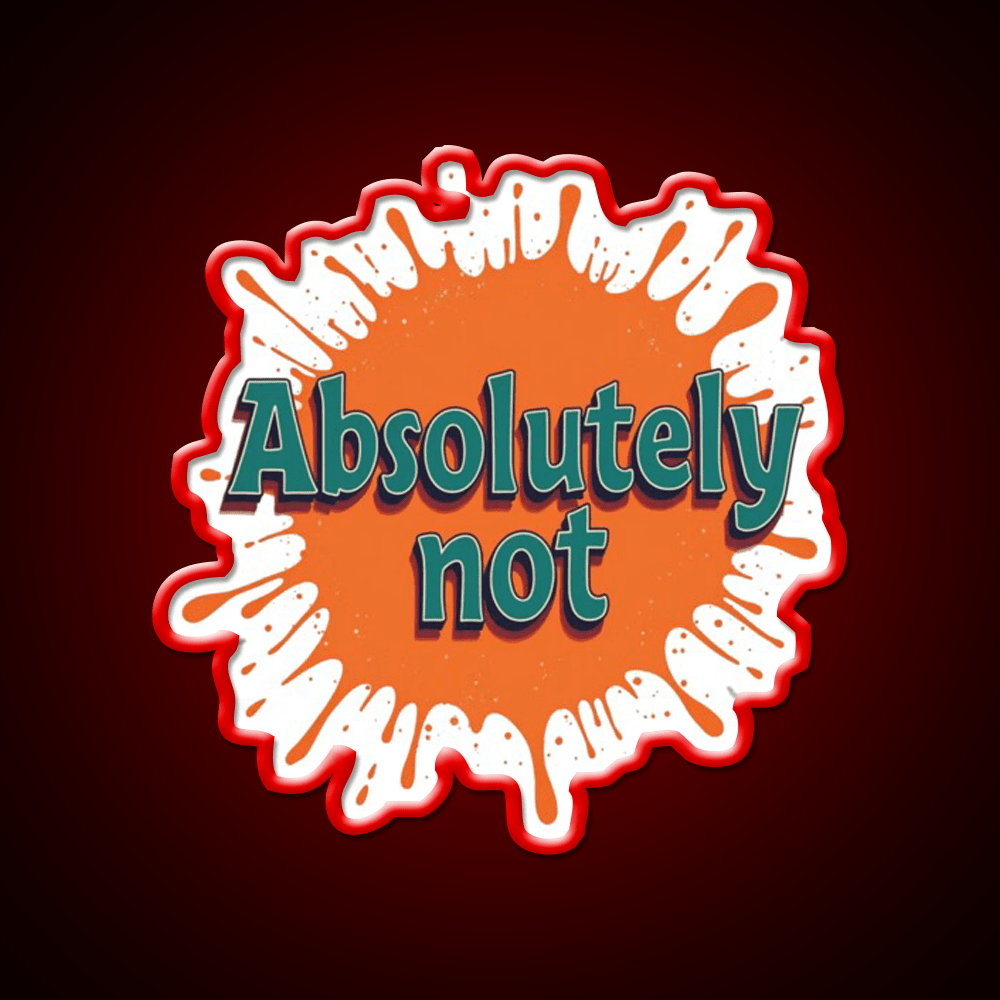Absolutely Not Party Drink Tequila Led Neon Sign Rgb Color - Shineneon