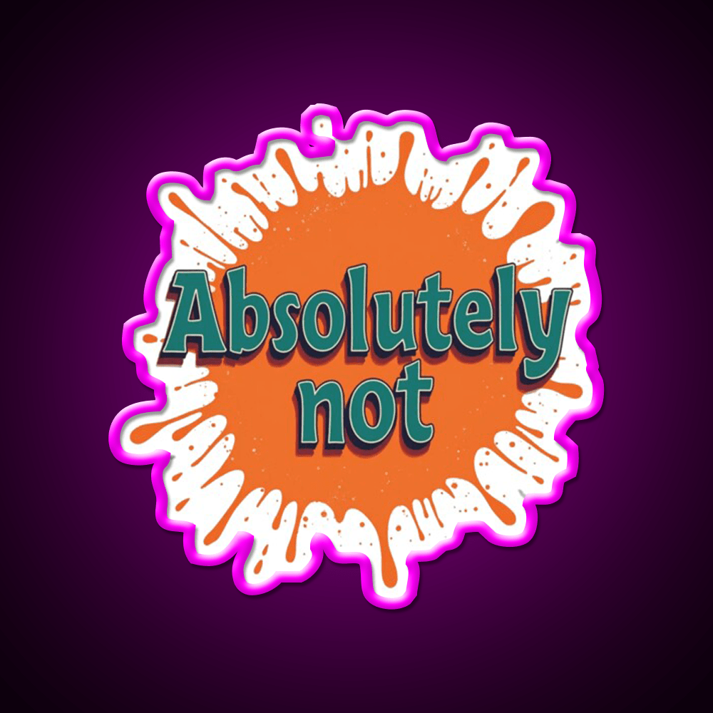 Absolutely Not Party Drink Tequila Led Neon Sign Rgb Color - Shineneon