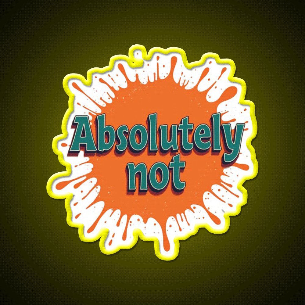 Absolutely Not Party Drink Tequila Led Neon Sign Rgb Color - Custom LED neon sign front view