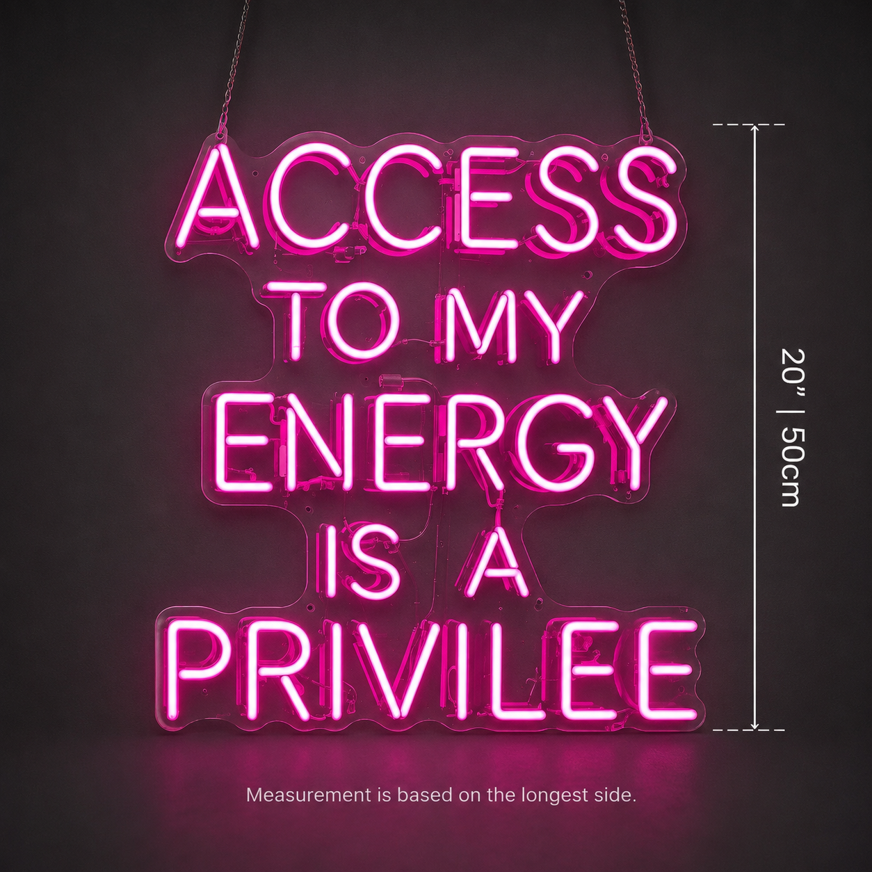 Access To My Energy Is A Privilege LED Neon Sign - 04 Size Image