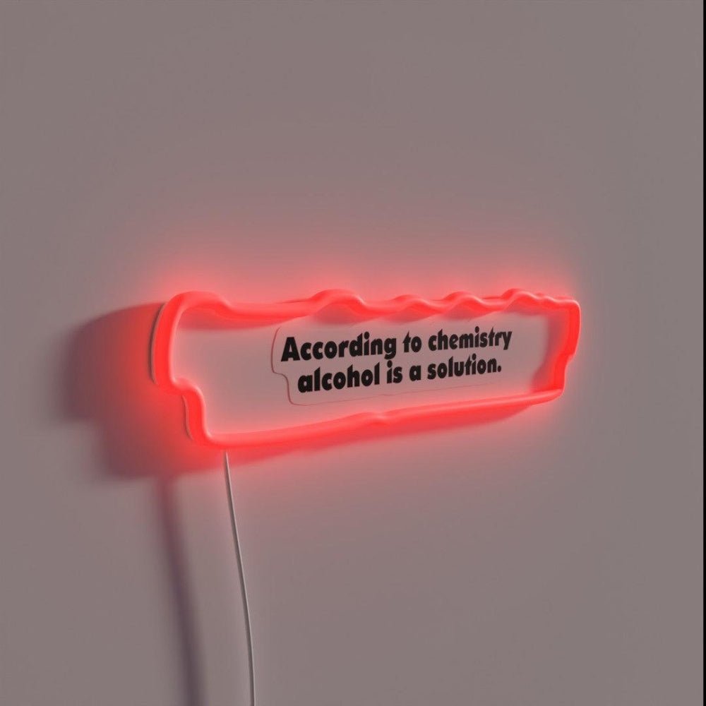 According To Chemistry Liquor Is A Solution Rgb Led Neon Sign - Shineneon
