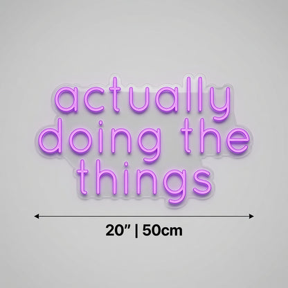 Actually Doing The Things LED Neon Sign - 04 Size Image