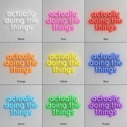 Actually Doing The Things LED Neon Sign - Shineneon