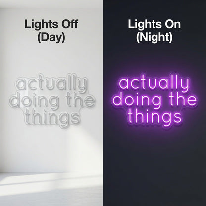 Actually Doing The Things LED Neon Sign - Shineneon