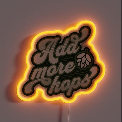 Add More Hops Rgb Led Neon Sign - Shineneon