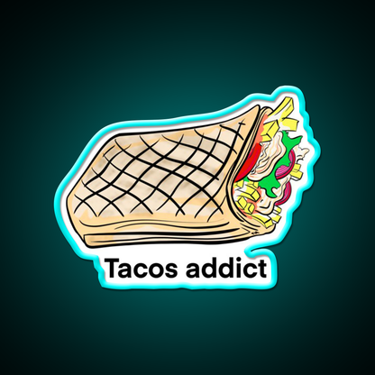 Addict To Tacos Drawing Of Tacos Fast Food Led Neon Sign For Burger Place Rgb Color