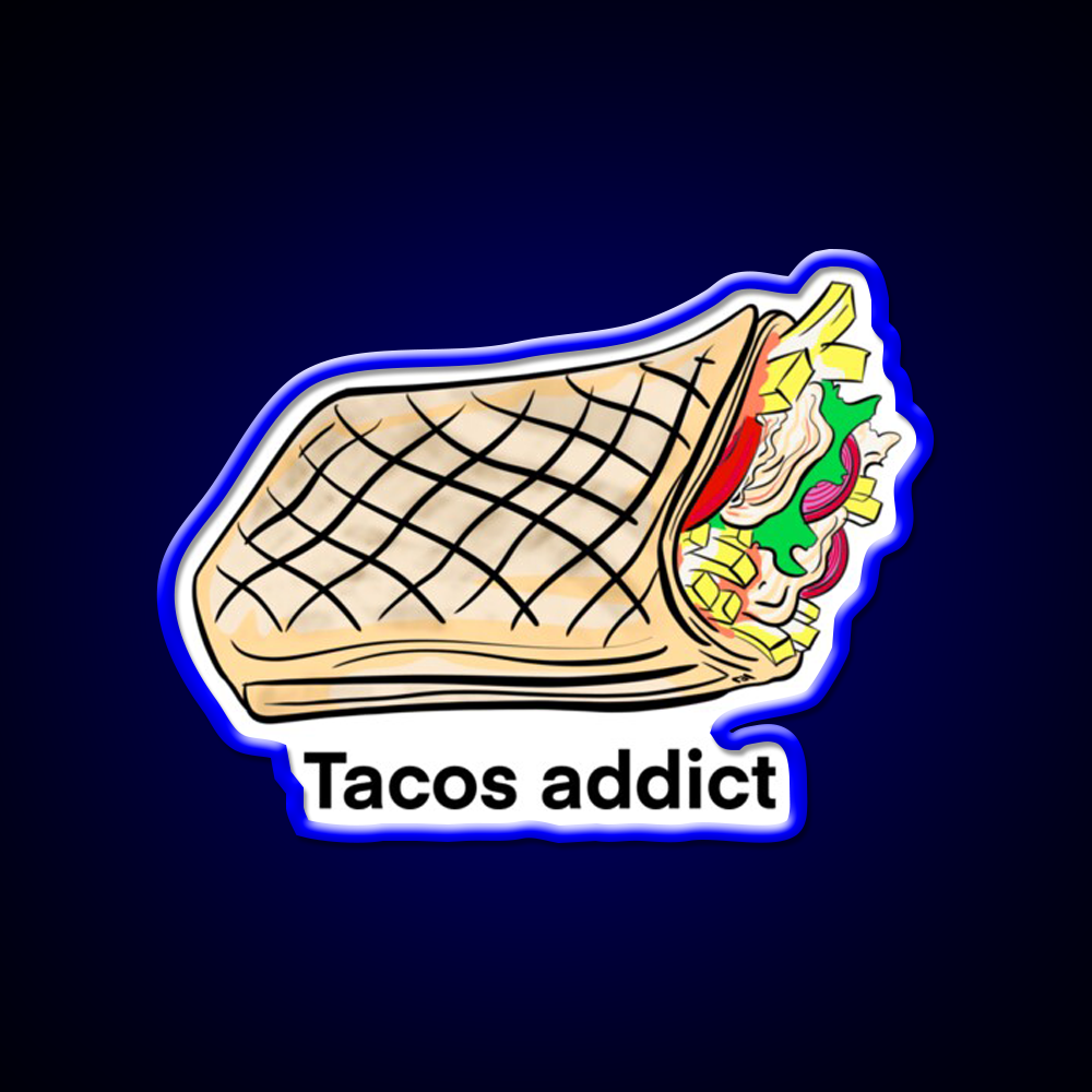Addict To Tacos Drawing Of Tacos Fast Food Led Neon Sign For Burger Place Rgb Color