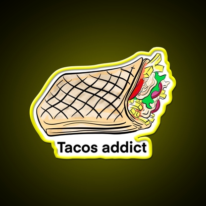 Addict To Tacos Drawing Of Tacos Fast Food Led Neon Sign For Burger Place Rgb Color