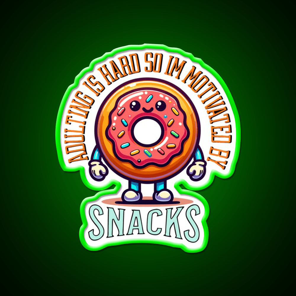 Adulting Is Hard So Im Snacks Snack Food Led Neon Sign Rgb Color - Shineneon
