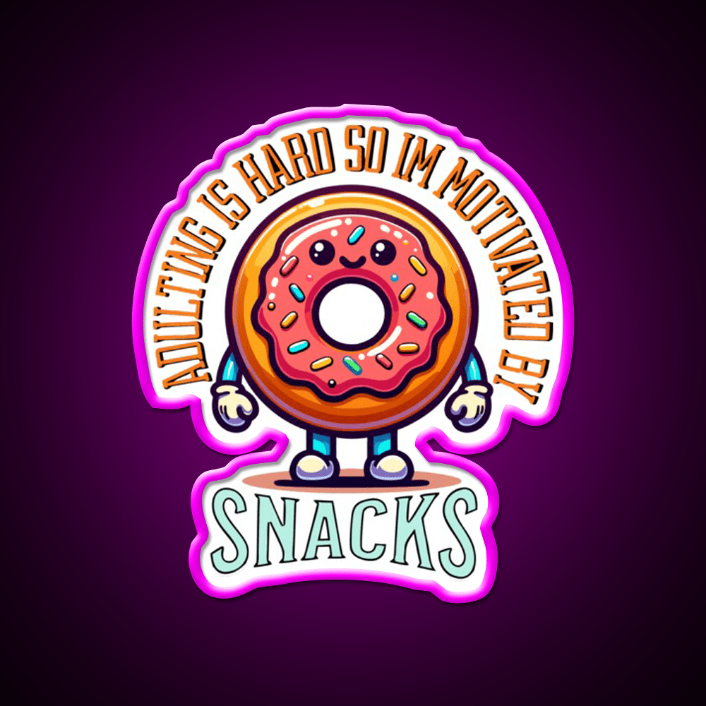 Adulting Is Hard So Im Snacks Snack Food Led Neon Sign Rgb Color - Shineneon