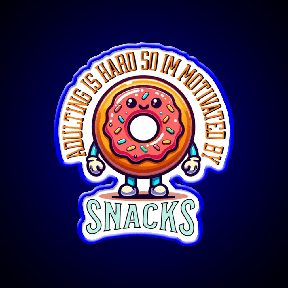 Adulting Is Hard So Im Snacks Snack Food Led Neon Sign Rgb Color - Shineneon