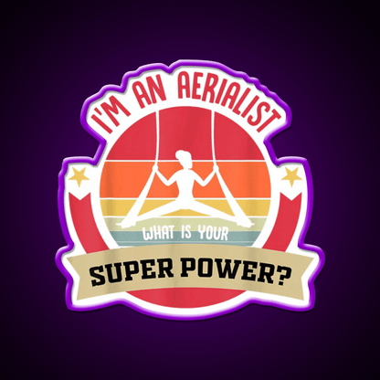 Aerial Dancer Or Aerial Yoga Or Im An Aerialist What Yoga Led Neon Sign Rgb Color - Shineneon