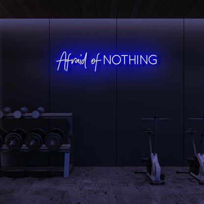 Afraid Of Nothing Led Neon Sign | Shineneon