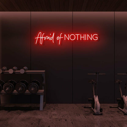 Afraid Of Nothing Led Neon Sign | Shineneon