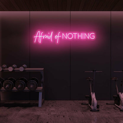 Afraid Of Nothing Led Neon Sign | Shineneon