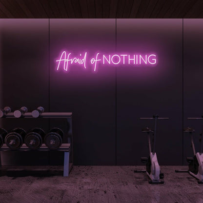 Afraid Of Nothing Led Neon Sign | Shineneon