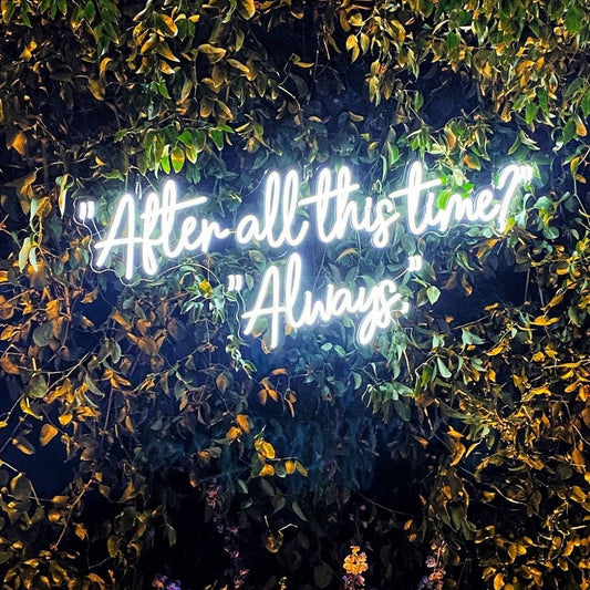 After All This Time Always Led Sign Business Neon Sign