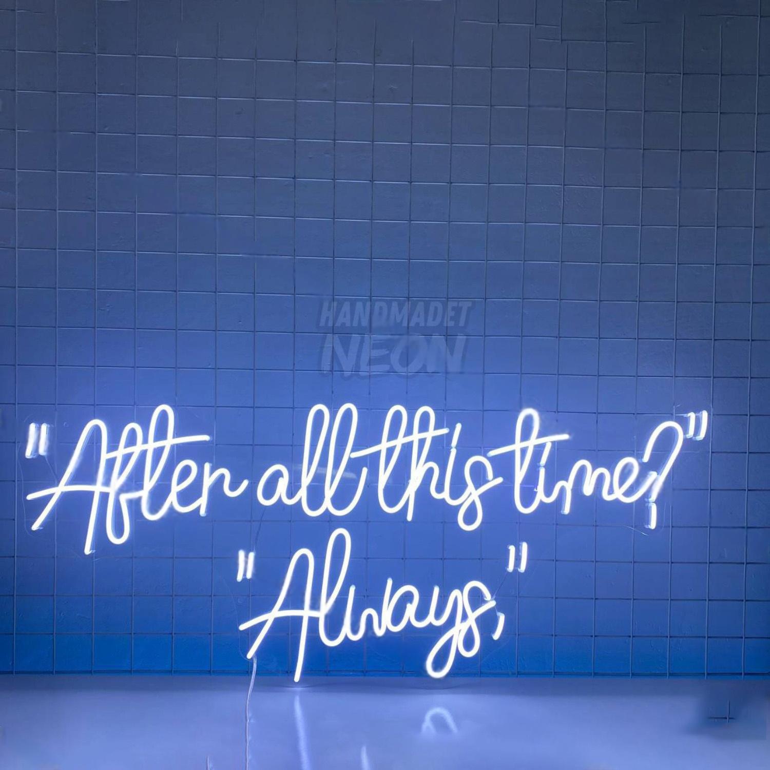 After All This Time Led Neon Sign | Shineneon