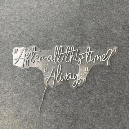 After All This Time Led Neon Sign | Shineneon