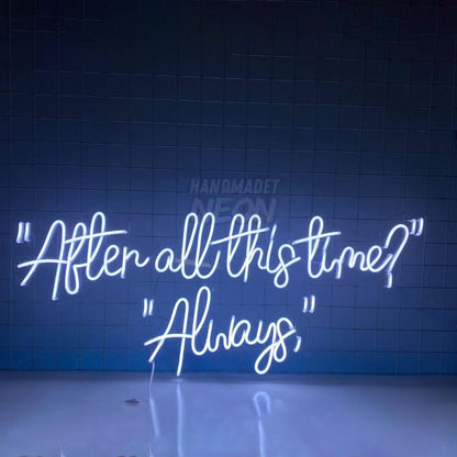 After All This Time Led Neon Sign | Shineneon