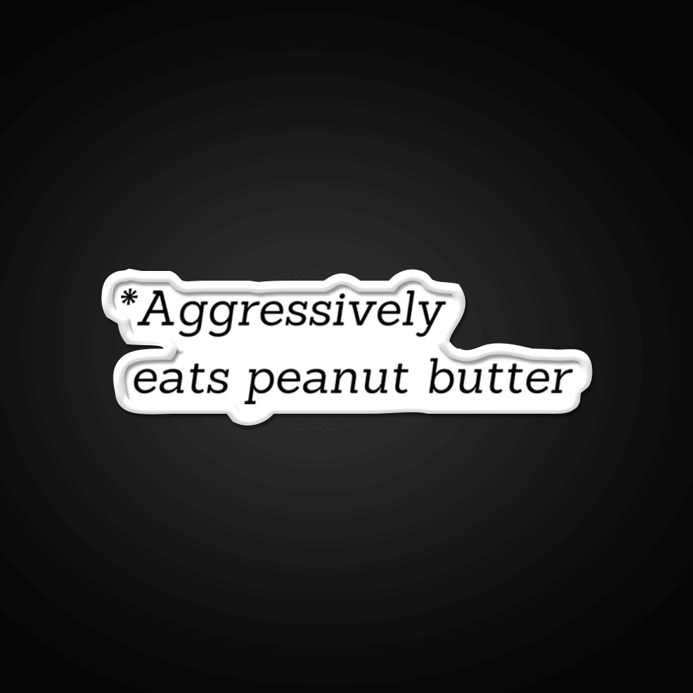 Aggressively Eats Peanut Butter Snack Food Led Neon Sign Rgb Color - Shineneon