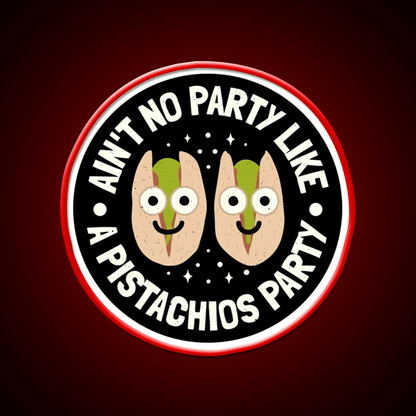 Aint No Party Like A Pistachios Lovers Snack Food Led Neon Sign Rgb Color - Shineneon