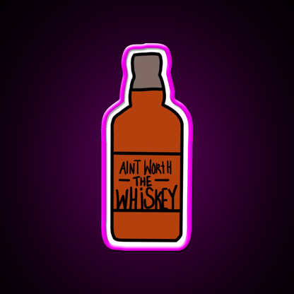 Aint Worth The Whiskey Drink Bar Led Neon Sign Rgb Color - Shineneon