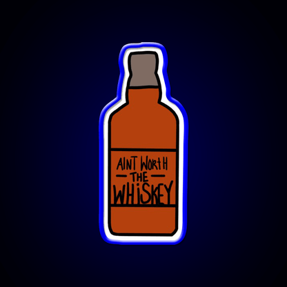 Aint Worth The Whiskey Drink Bar Led Neon Sign Rgb Color - Shineneon